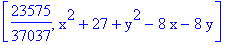 [23575/37037, x^2+27+y^2-8*x-8*y]